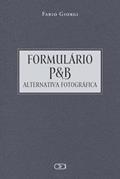 Ler FORMULÁRIO PB - ALTERNATIVA FOTOGRÁFICA, do autor FABIO GIORGI Ler FORMULÁRIO PB - ALTERNATIVA FOTOGRÁFICA, do autor FABIO GIORGI