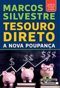 Ler Tesouro direto: a nova poupança, do autor Marcos Silvestre