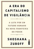 Ler A era do capitalismo de vigilância, do autor Shoshana Zuboff Ler A era do capitalismo de vigilância, do autor Shoshana Zuboff