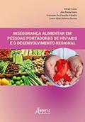 Ler Insegurança alimentar em pessoas portadoras de HIV/AIDS e o desenvolvimento regional, do autor Mirian Cozer