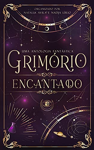 Ler Grimório Encantado: Antologia Fantástica II, do autor Natalia Avila e Nadja Lirio