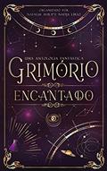 Ler Grimório Encantado: Antologia Fantástica II, do autor Natalia Avila e Nadja Lirio Ler Grimório Encantado: Antologia Fantástica II, do autor Natalia Avila e Nadja Lirio