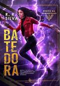 Ler Batedora - Heróis da Humanidade (Volume 2), do autor R. R. Silva