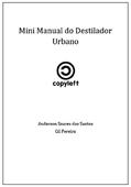 Ler Minimanual do Destilador Urbano, do autor Anderson Soares dos Santos; Gil Pereira