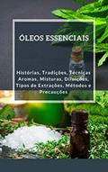 Ler ÓLEOS ESSENCIAIS: HISTÓRIAS, TRADIÇÕES E TÉCNICAS (Saúde e Bem-estar Livro 1), do autor ALEXSANDRO DE OLIVEIRA Ler ÓLEOS ESSENCIAIS: HISTÓRIAS, TRADIÇÕES E TÉCNICAS (Saúde e Bem-estar Livro 1), do autor ALEXSANDRO DE OLIVEIRA