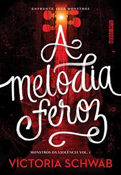 A melodia feroz, do autor Victoria Schwab