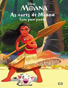 As cores de moana: livro para pintar, do autor Disney