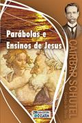 Ler Parábolas e Ensinos de Jesus (Cairbar Schutel), do autor Cairbar Schutel