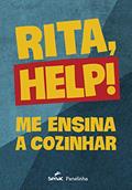 Ler Rita, Help! Me ensina a cozinhar, do autor Rita Lobo Ler Rita, Help! Me ensina a cozinhar, do autor Rita Lobo