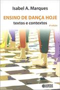 Ler Ensino de dança hoje: textos e contextos, do autor Isabel Azevedo Marques Ler Ensino de dança hoje: textos e contextos, do autor Isabel Azevedo Marques