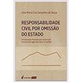Ler Responsabilidade Civil Por Omissão Do Estado - 2021, do autor Lívia Maria Cruz Gonçalves De Souza
