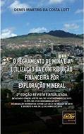 Ler O Fechamento de Mina e a Utilização da Contribuição Financeira por Exploração Mineral, do autor Denes Martins da Costa Lott Ler O Fechamento de Mina e a Utilização da Contribuição Financeira por Exploração Mineral, do autor Denes Martins da Costa Lott