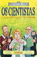 Ler Os cientistas e seus experimentos de arromba, do autor Dr. Mike Goldsmith Ler Os cientistas e seus experimentos de arromba, do autor Dr. Mike Goldsmith