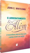 Ler O Arrebatamento e Além, do autor John C. Whitcomb