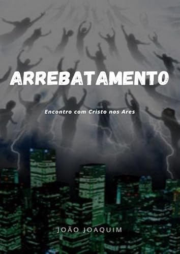 Ler Arrebatamento, do autor João Joaquim S. A. Sales