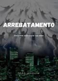 Ler Arrebatamento, do autor João Joaquim S. A. Sales