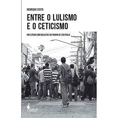 Entre o Lulismo e o Ceticismo: um Estudo com Bolsistas do Prouni de São Paulo, do autor Henrique Costa