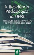 Ler A Residência Pedagógica na UFFS: reflexões sobre a formação de professores (2020-2022), do autor Adriana Maria Andreis; Demétrio Alves Paz; Oto João Petry Ler A Residência Pedagógica na UFFS: reflexões sobre a formação de professores (2020-2022), do autor Adriana Maria Andreis; Demétrio Alves Paz; Oto João Petry