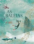 Ler As Baleias e Nós, do autor India Desjardins