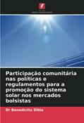 Ler Participação comunitária nas políticas e regulamentos para a promoção do sistema solar nos mercados bolsistas, do autor Benedictta Dibia