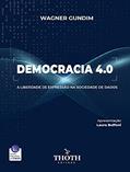 Ler DEMOCRACIA 4.0: A LIBERDADE DE EXPRESSÃO NA SOCIEDADE DE DADOS, do autor Wagner Wilson Deiró Gundim Ler DEMOCRACIA 4.0: A LIBERDADE DE EXPRESSÃO NA SOCIEDADE DE DADOS, do autor Wagner Wilson Deiró Gundim