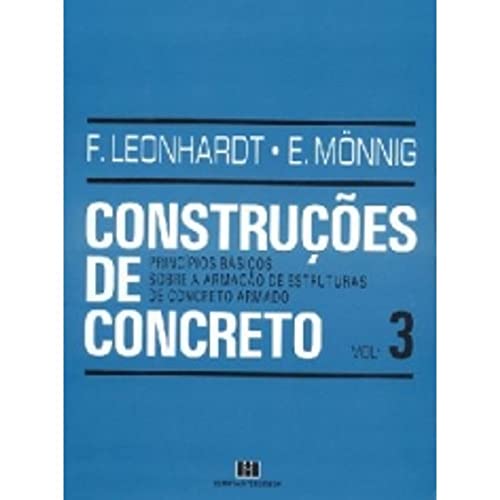 Ler Construções de Concreto: Princípios Básicos Sobre a Armação de Estruturas de Concreto Armado (Volume 3), do autor Fritz Leonhardt; Eduard Monnig Ler Construções de Concreto: Princípios Básicos Sobre a Armação de Estruturas de Concreto Armado (Volume 3), do autor Fritz Leonhardt; Eduard Monnig