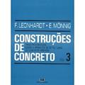 Ler Construções de Concreto: Princípios Básicos Sobre a Armação de Estruturas de Concreto Armado (Volume 3), do autor Fritz Leonhardt; Eduard Monnig