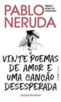 Ler Vinte Poemas de Amor e uma Canção Desesperada: Edição Bilíngue, do autor Pablo Neruda