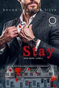 Ler Stay: Fique (Série Stone Livro 2), do autor Bruna Caroline Silva