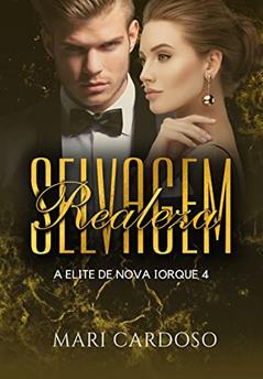 Realeza Selvagem (Elite de Nova Iorque Livro 4), do autor Mari Cardoso