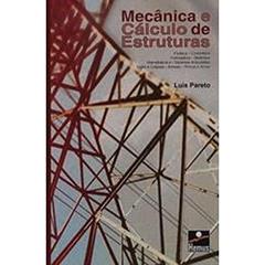 Mecânica e Cálculo de Estruturas, do autor Luis Pareto