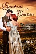 Ler Sombras de Dúvida, do autor Elizabeth Johns Ler Sombras de Dúvida, do autor Elizabeth Johns
