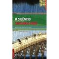 Ler O Silêncio, do autor Shusaku Endo Ler O Silêncio, do autor Shusaku Endo