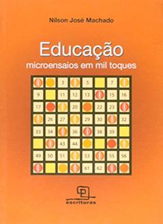 Educação. Microensaios em Mil Toques - Volume I, do autor Nilson José Machado