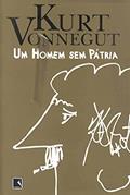 Ler UM HOMEM SEM PÁTRIA, do autor Kurt Vonnegut Ler UM HOMEM SEM PÁTRIA, do autor Kurt Vonnegut