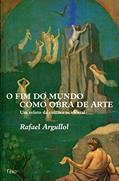 Ler O Fim Do Mundo Como Obra De Arte, do autor Argullol. Ler O Fim Do Mundo Como Obra De Arte, do autor Argullol.