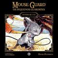 Ler Mouse Guard - Os Pequenos Guardiões: Outono de 1152 - Capítulo 2: Nas Sombras (Mouse Guard: Os Pequenos Guardiões), do autor David Petersen