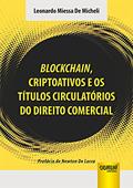 Ler Blockchain, Criptoativos e os Títulos Circulatórios do Direito Comercial, do autor Leonardo Miessa De Micheli Ler Blockchain, Criptoativos e os Títulos Circulatórios do Direito Comercial, do autor Leonardo Miessa De Micheli