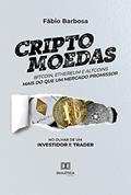 Ler Criptomoedas - bitcoin, ethereum e altcoins - mais do que um mercado promissor: no olhar de um investidor e trader, do autor Fábio Barbosa