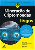 Ler Mineração de Criptomoedas Para Leigos: os Primeiros Passos Para o Sucesso, do autor Peter Kent; Tyler Bain Ler Mineração de Criptomoedas Para Leigos: os Primeiros Passos Para o Sucesso, do autor Peter Kent; Tyler Bain