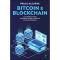 Ler Bitcoin e Blockchain: Guia Prático Para Perceber, Gerar e Investir em Criptomoedas, do autor Paulo Alcarva Ler Bitcoin e Blockchain: Guia Prático Para Perceber, Gerar e Investir em Criptomoedas, do autor Paulo Alcarva