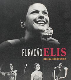 Furação Elis, do autor Regina Echeverria