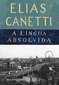 Ler A língua absolvida, do autor Elias Canetti Ler A língua absolvida, do autor Elias Canetti