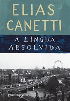 A língua absolvida, do autor Elias Canetti