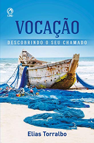 Ler Vocação: Descobrindo o seu chamado, do autor Elias Torralbo Ler Vocação: Descobrindo o seu chamado, do autor Elias Torralbo