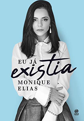 Ler Eu já existia, do autor Monique Elias Ler Eu já existia, do autor Monique Elias