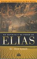 Ler No Espírito e no Poder de Elias: Edição do Centenário da Rua Azuza, do autor Dr. Donald J Lynch Ler No Espírito e no Poder de Elias: Edição do Centenário da Rua Azuza, do autor Dr. Donald J Lynch
