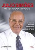 Ler Júlio Simões - Uma vida Dedicada Ao Trabalho, do autor ELIAS AWAD