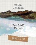Ler Elias e Eliseu; Jesus e eu, do autor Sidi Kauer
