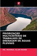 Ler PRIORIZAÇÃO MULTICRITÉRIO DE TRABALHOS DE DRENAGEM DE ÁGUAS PLUVIAIS, do autor MD. MOHIRUL ISLAM MOHIR